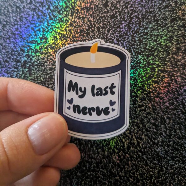 My Last Nerve Candle Sticker