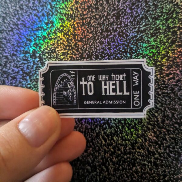One Way Ticket To Hell Goth Admission Sticker