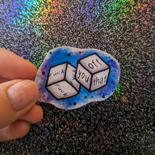 Fuck You Off That Dice Sticker