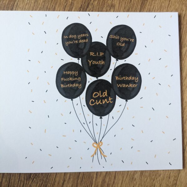 Old Cunt Birthday Balloons Card