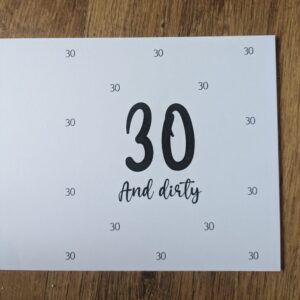 30 And Dirty Birthday Card