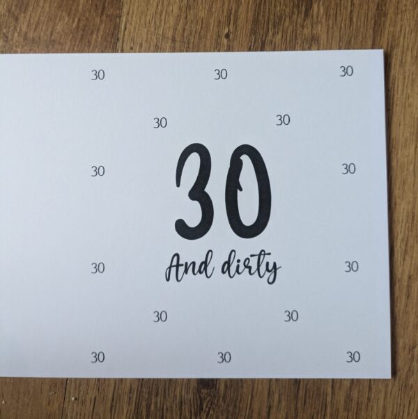 30 And Dirty Birthday Card