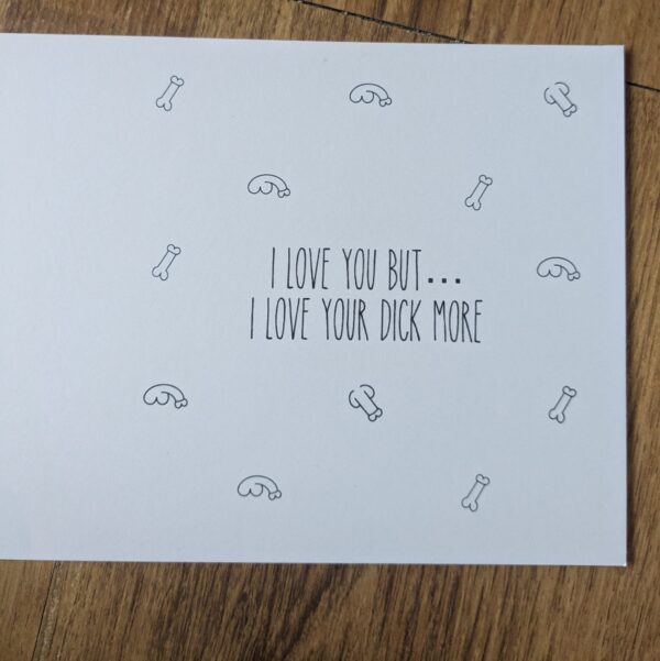 Love Your Dick More Card