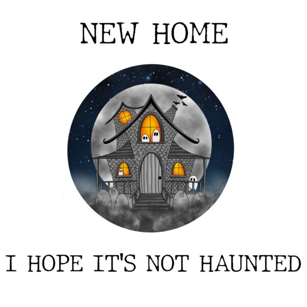 New Home Haunted Card