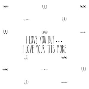 Love Your Tits More Card