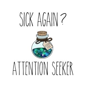 Sick Again? Attention Seeker Card