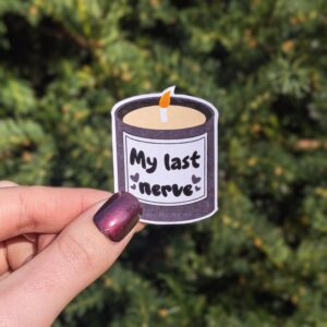 My Last Nerve Candle Sticker