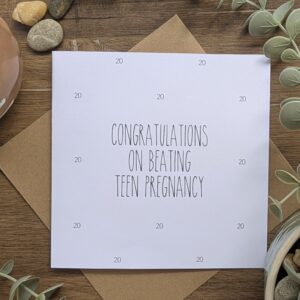 Beat Teen Pregnancy Card — funny greeting card