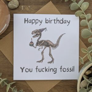 Happy Birthday You Fossil Card — funny greeting card